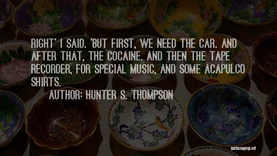 Need Someone Special Quotes By Hunter S. Thompson