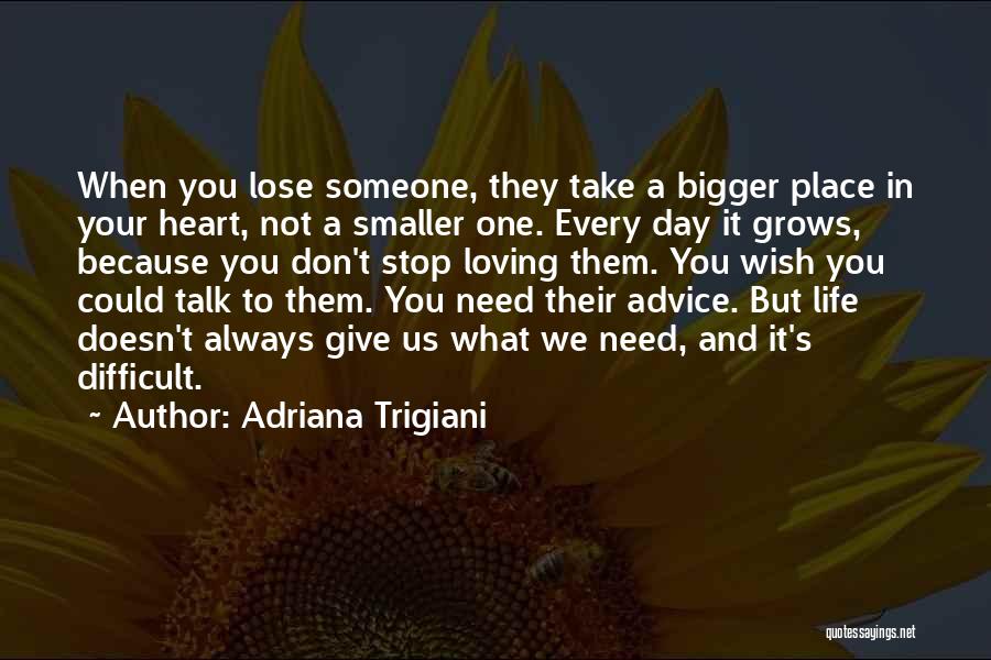 Need Someone To Talk To Quotes By Adriana Trigiani