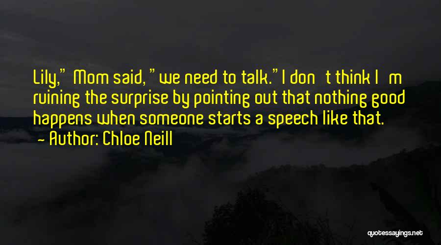 Need Someone To Talk To Quotes By Chloe Neill
