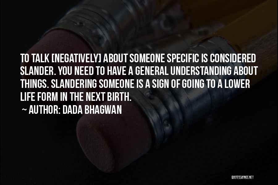 Need Someone To Talk To Quotes By Dada Bhagwan
