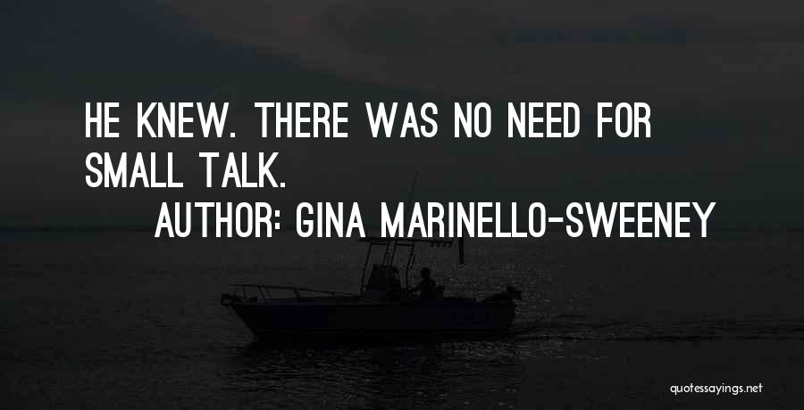 Need Someone To Talk Too Quotes By Gina Marinello-Sweeney