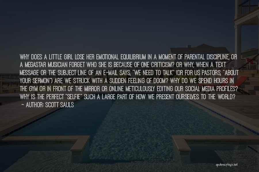 Need Someone To Talk Too Quotes By Scott Sauls