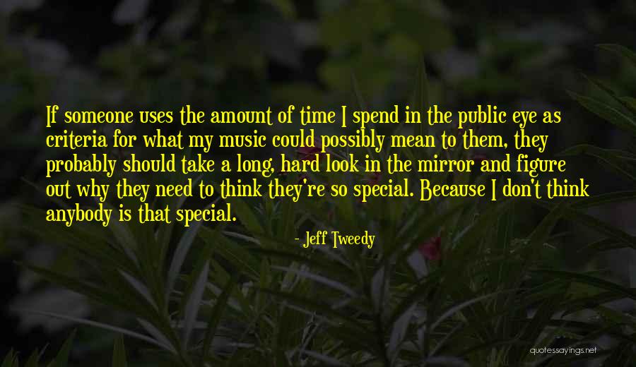 Need That Special Someone Quotes By Jeff Tweedy