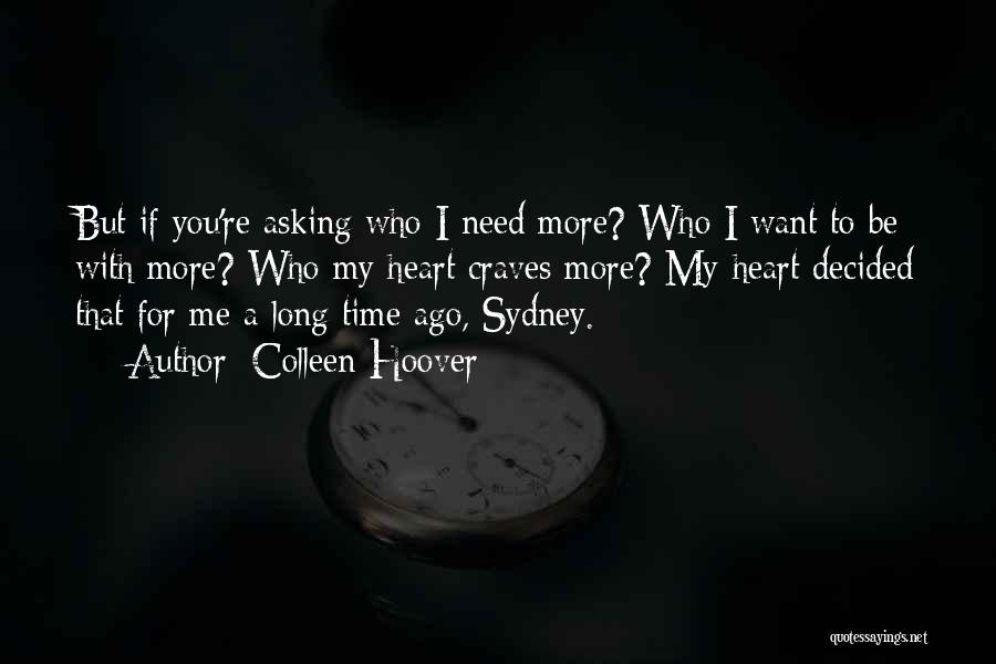 Need Time For Me Quotes By Colleen Hoover