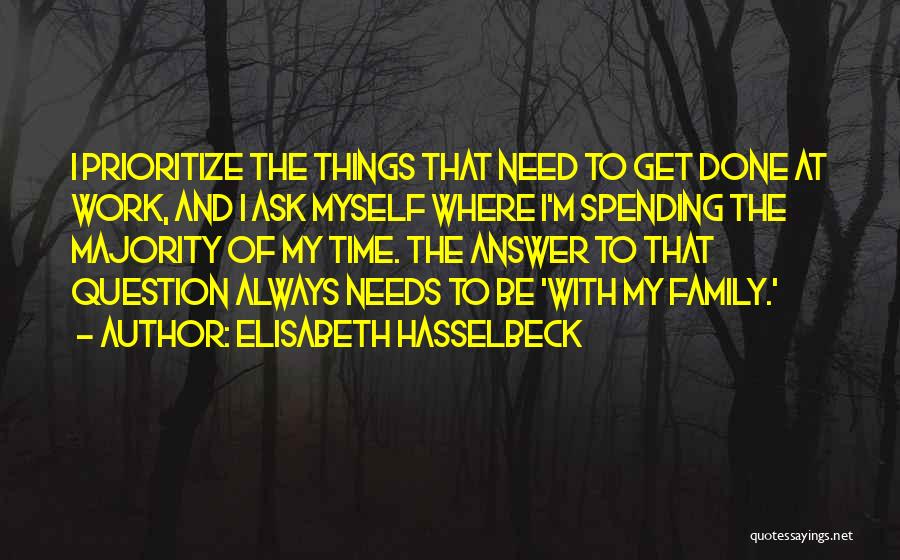 Need Time To Myself Quotes By Elisabeth Hasselbeck