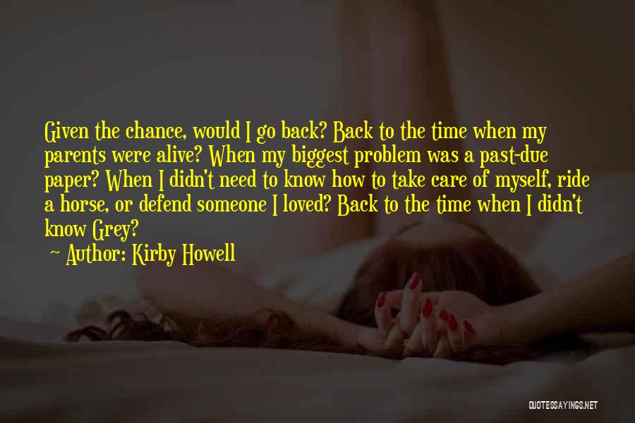 Need Time To Myself Quotes By Kirby Howell