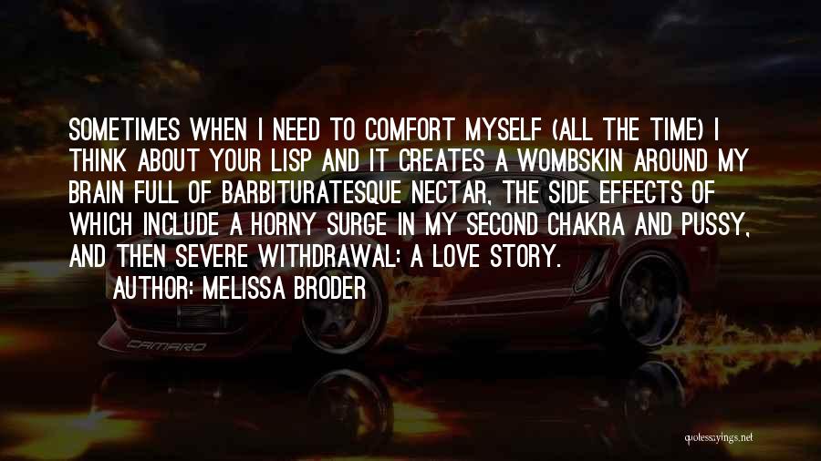 Need Time To Myself Quotes By Melissa Broder