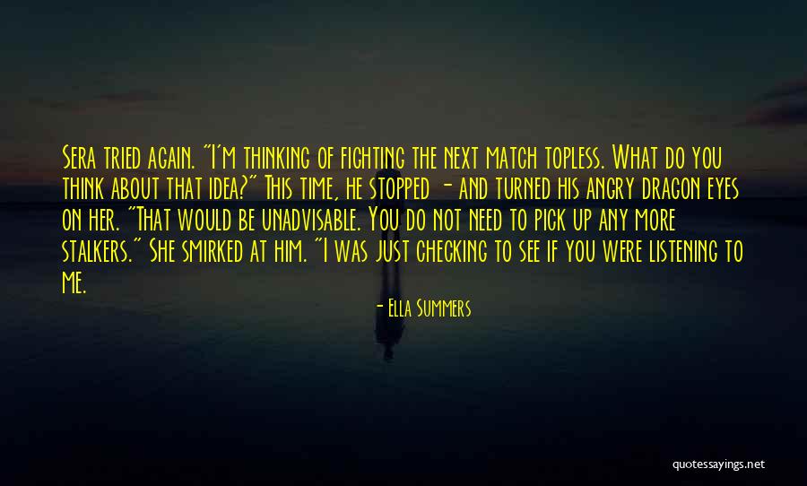 Need Time To Think Quotes By Ella Summers Need Time To Think Quotes By Ella Summers