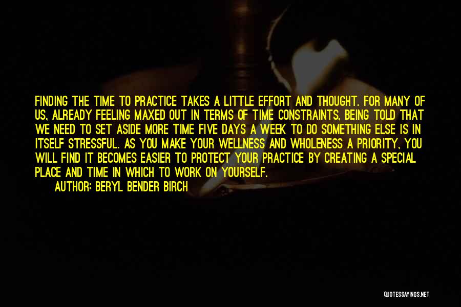 Need Time To Yourself Quotes By Beryl Bender Birch