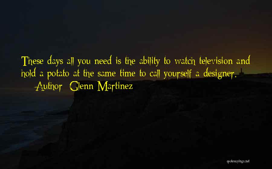 Need Time To Yourself Quotes By Glenn Martinez