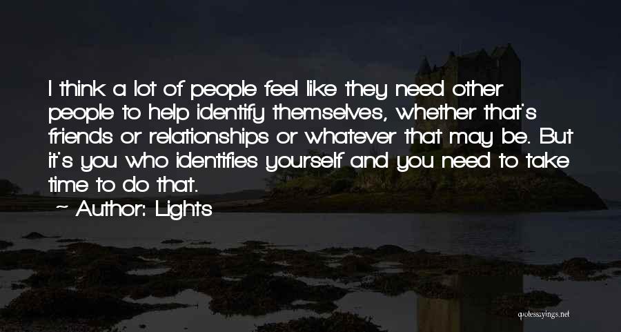 Need Time To Yourself Quotes By Lights