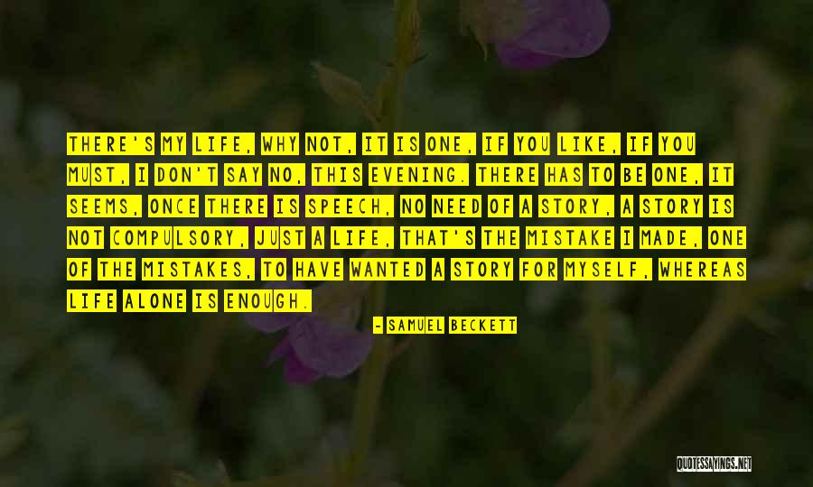 Need To Be Alone Quotes By Samuel Beckett Need To Be Alone Quotes By Samuel Beckett