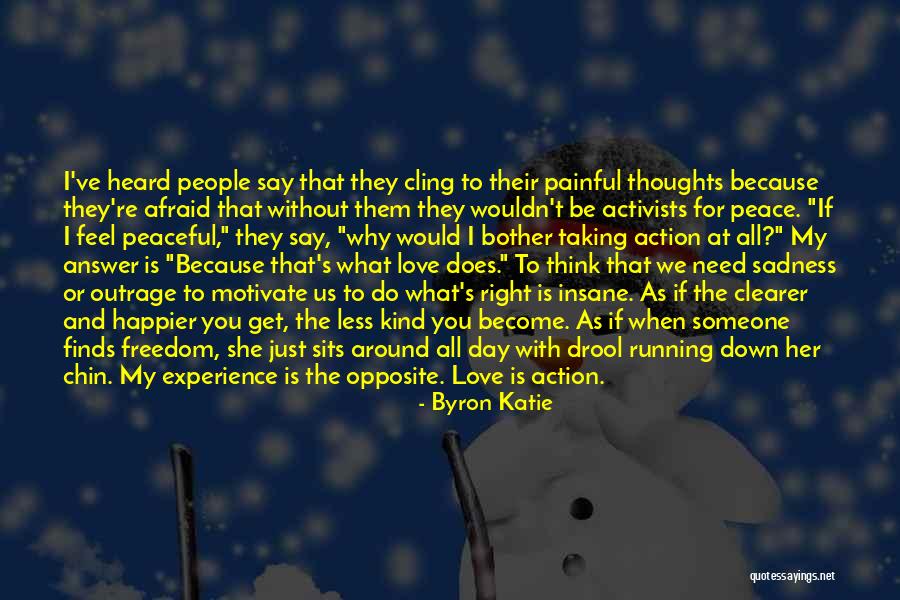 Need To Be Heard Quotes By Byron Katie Need To Be Heard Quotes By Byron Katie