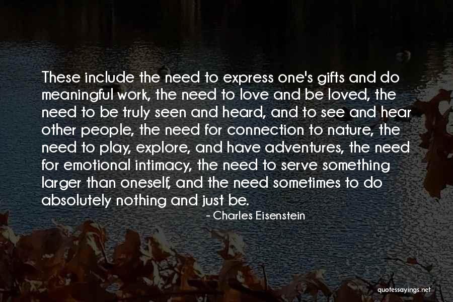 Need To Be Heard Quotes By Charles Eisenstein Need To Be Heard Quotes By Charles Eisenstein