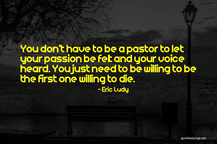 Need To Be Heard Quotes By Eric Ludy Need To Be Heard Quotes By Eric Ludy