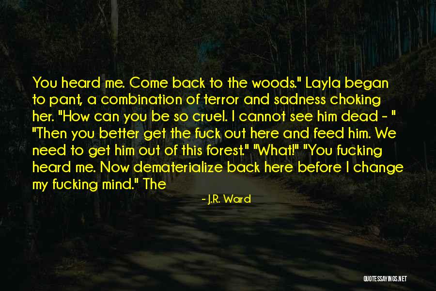 Need To Be Heard Quotes By J.R. Ward Need To Be Heard Quotes By J.R. Ward