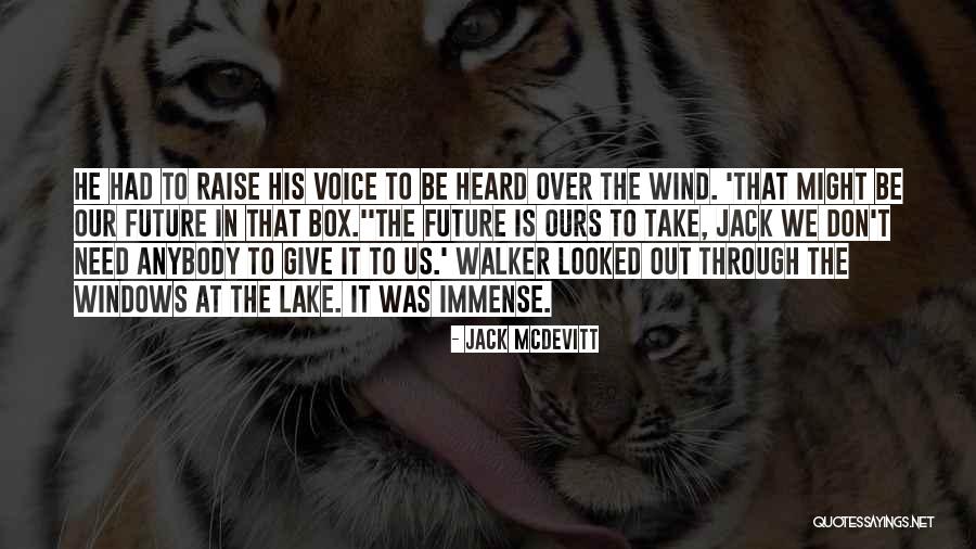 Need To Be Heard Quotes By Jack McDevitt Need To Be Heard Quotes By Jack McDevitt