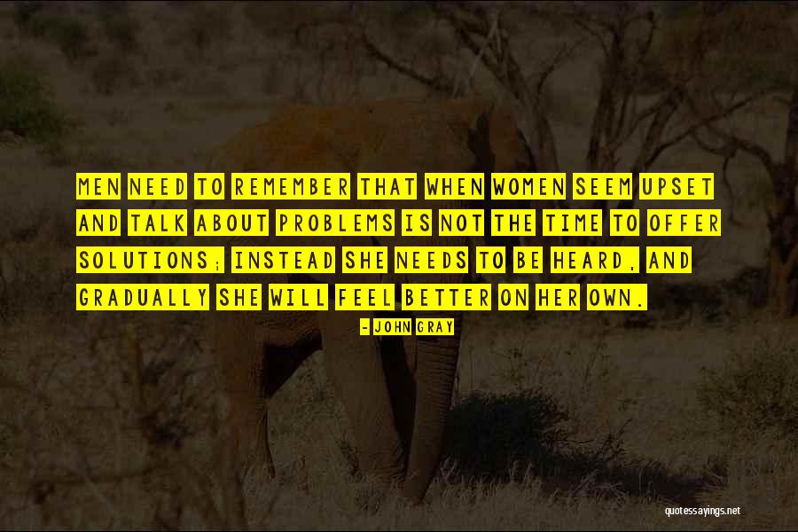 Need To Be Heard Quotes By John Gray Need To Be Heard Quotes By John Gray