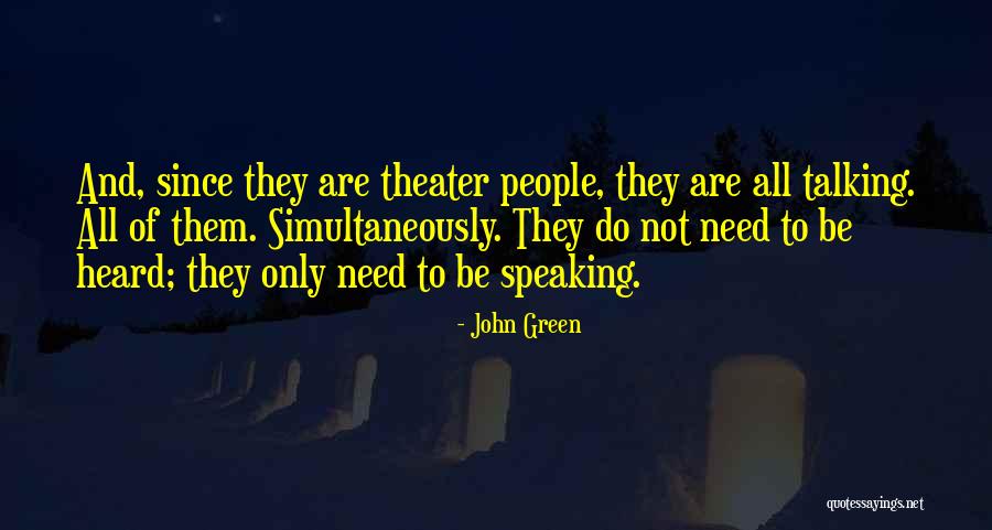 Need To Be Heard Quotes By John Green Need To Be Heard Quotes By John Green