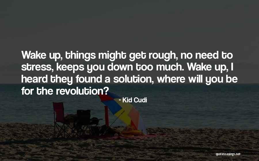 Need To Be Heard Quotes By Kid Cudi Need To Be Heard Quotes By Kid Cudi