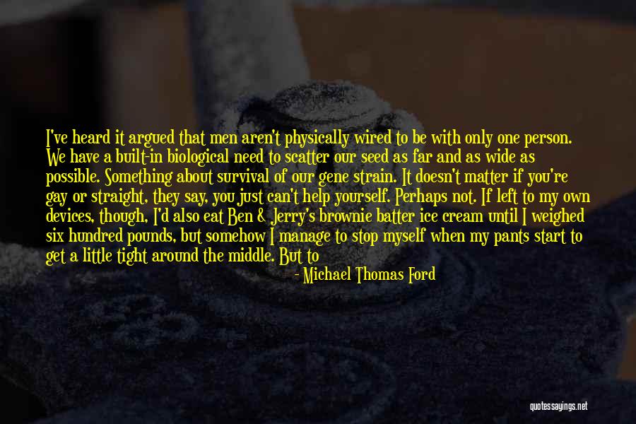 Need To Be Heard Quotes By Michael Thomas Ford Need To Be Heard Quotes By Michael Thomas Ford