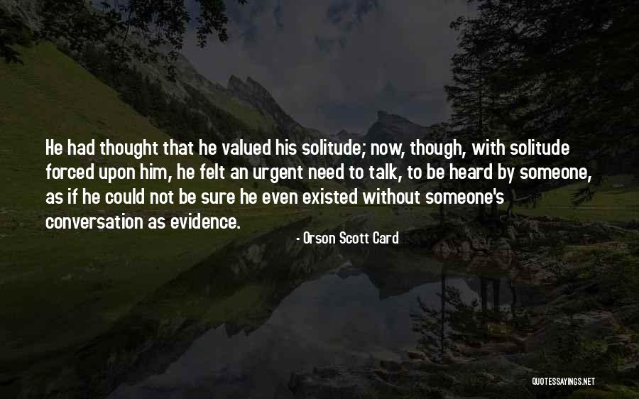 Need To Be Heard Quotes By Orson Scott Card Need To Be Heard Quotes By Orson Scott Card