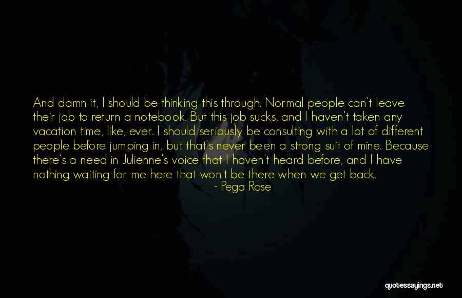 Need To Be Heard Quotes By Pega Rose Need To Be Heard Quotes By Pega Rose
