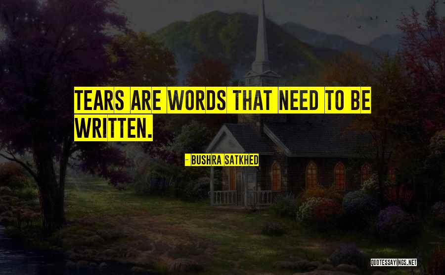 Need To Be Love Quotes By Bushra Satkhed Need To Be Love Quotes By Bushra Satkhed