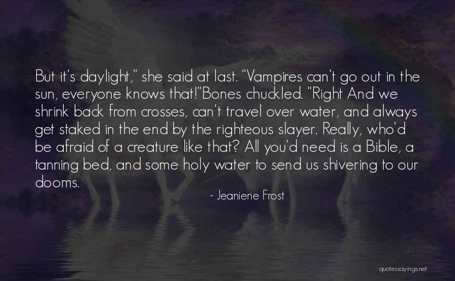 Need To Be Right Quotes By Jeaniene Frost Need To Be Right Quotes By Jeaniene Frost