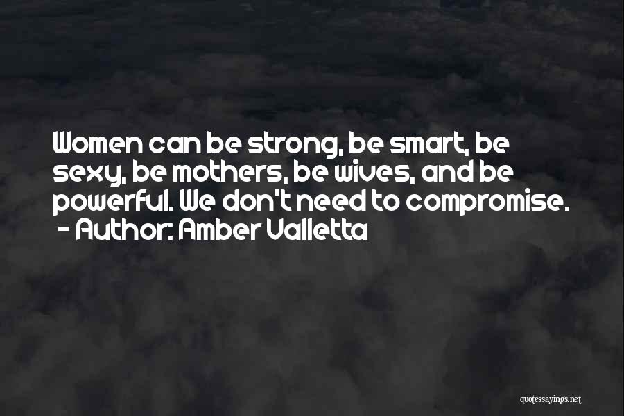 Need To Be Strong Quotes By Amber Valletta