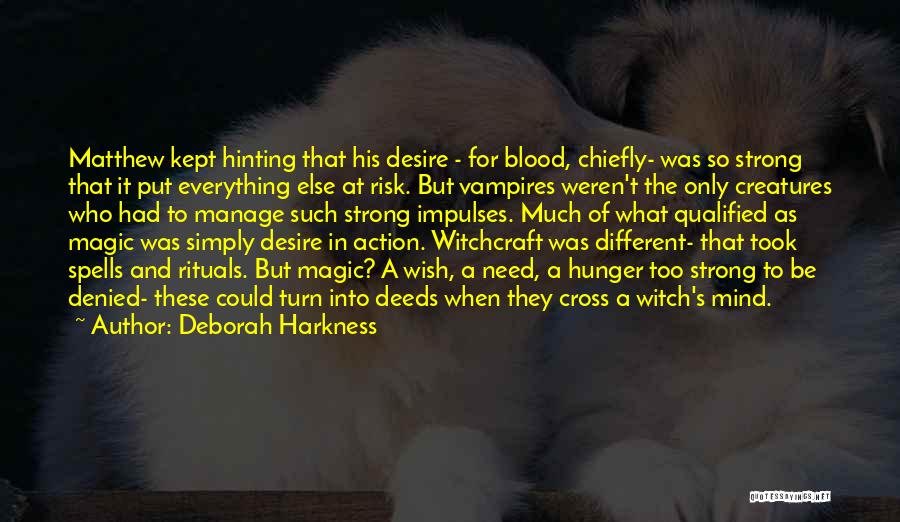 Need To Be Strong Quotes By Deborah Harkness