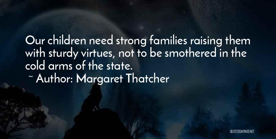Need To Be Strong Quotes By Margaret Thatcher