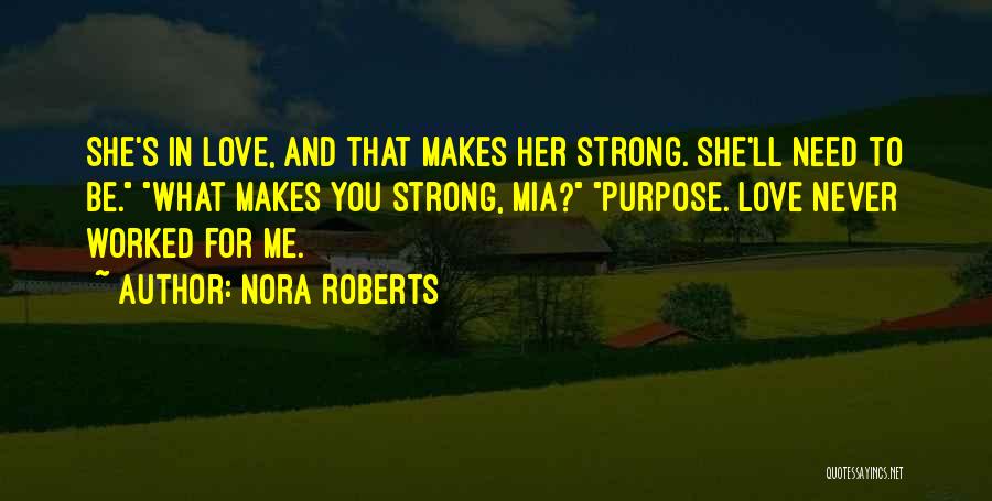 Need To Be Strong Quotes By Nora Roberts