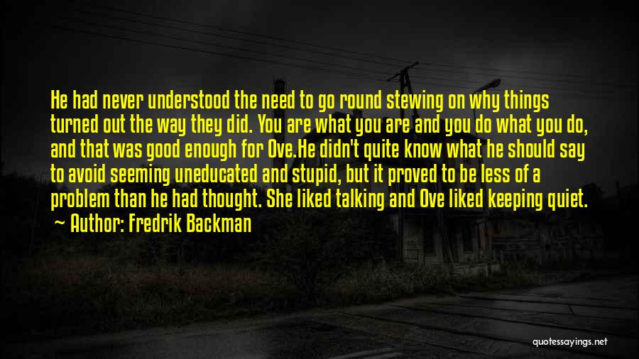 Need To Be Understood Quotes By Fredrik Backman