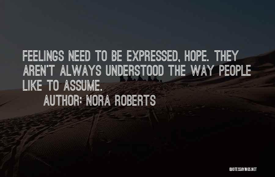 Need To Be Understood Quotes By Nora Roberts