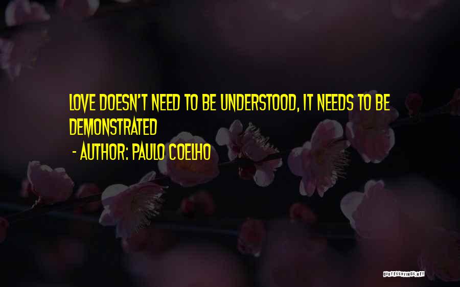 Need To Be Understood Quotes By Paulo Coelho