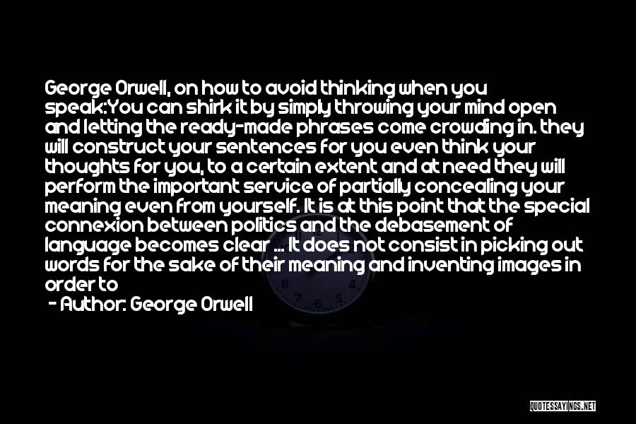 Need To Clear My Mind Quotes By George Orwell