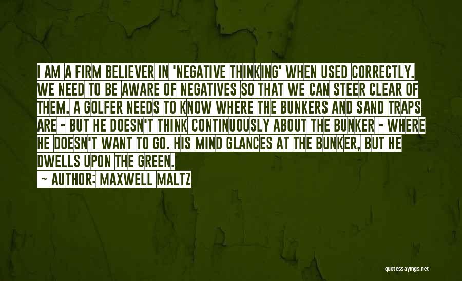 Need To Clear My Mind Quotes By Maxwell Maltz