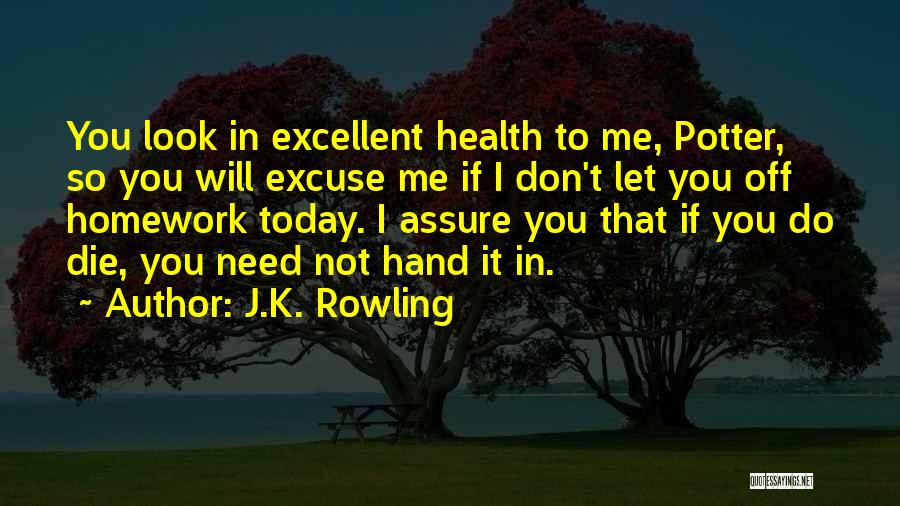 Need To Die Quotes By J.K. Rowling