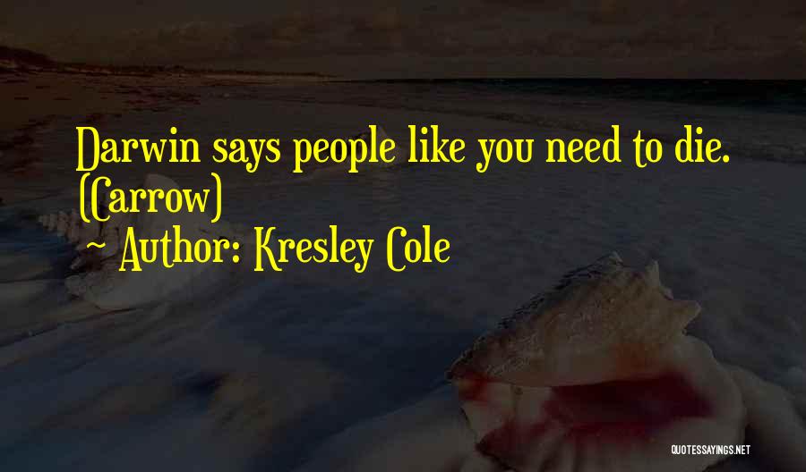 Need To Die Quotes By Kresley Cole