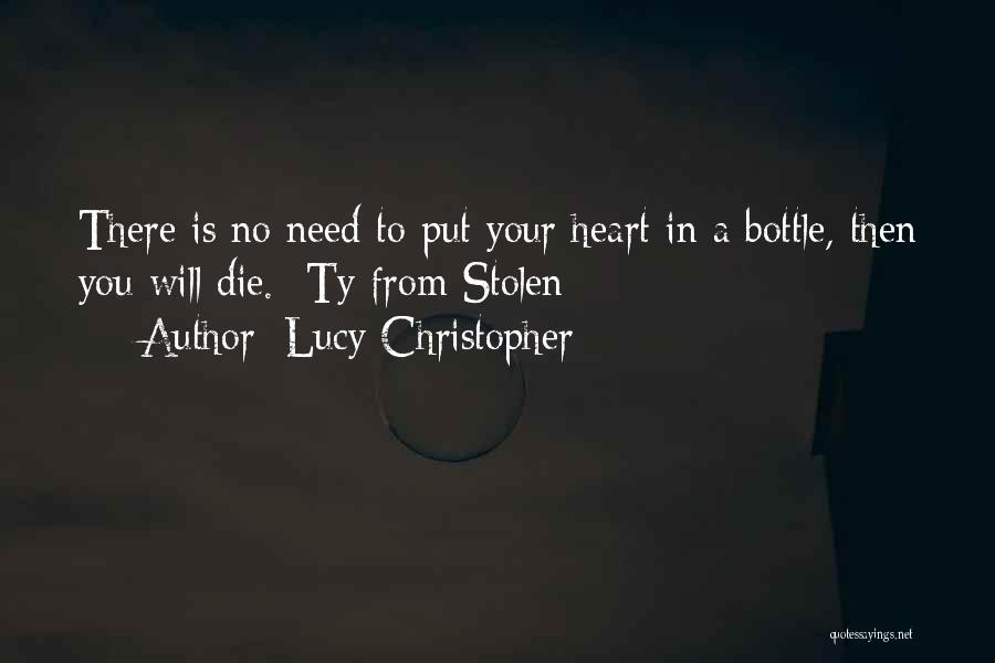 Need To Die Quotes By Lucy Christopher