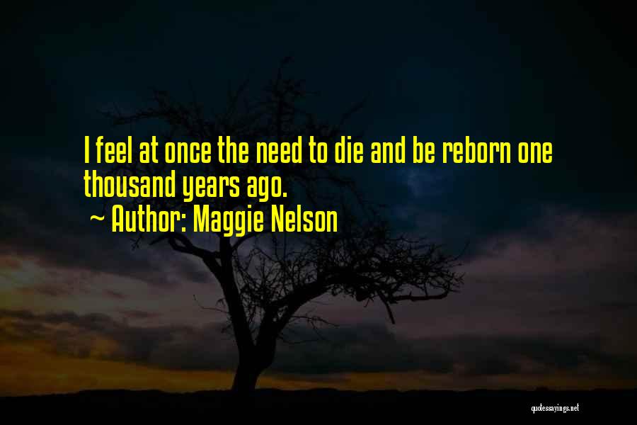 Need To Die Quotes By Maggie Nelson