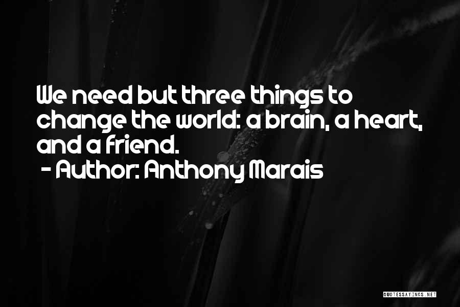 Need To Do Something With My Life Quotes By Anthony Marais