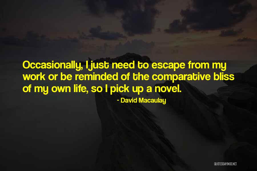 Need To Escape Quotes By David Macaulay Need To Escape Quotes By David Macaulay
