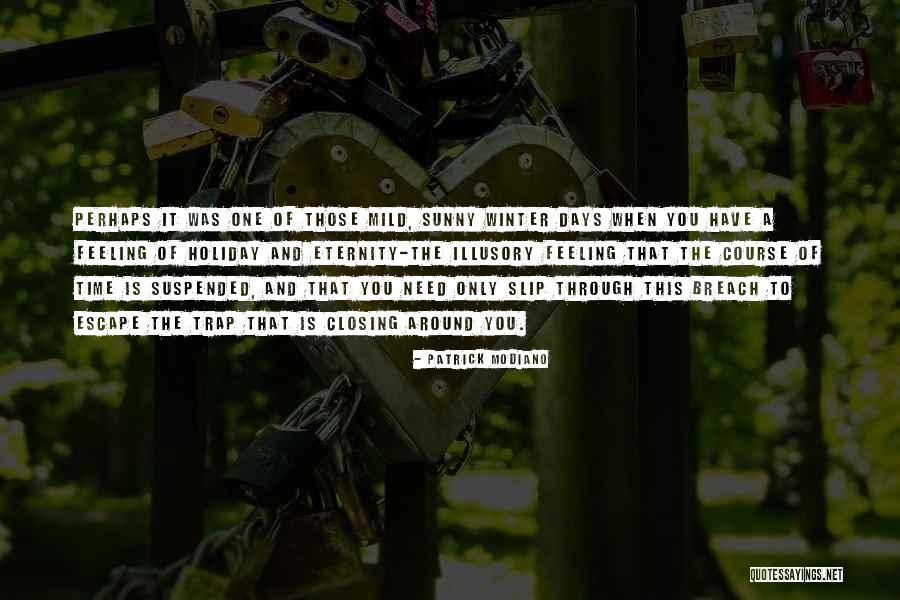 Need To Escape Quotes By Patrick Modiano Need To Escape Quotes By Patrick Modiano