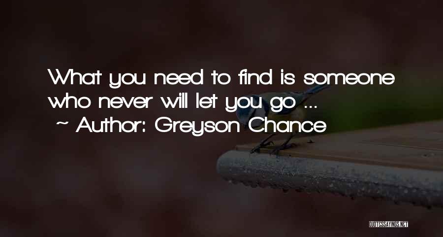 Need To Find Someone Quotes By Greyson Chance