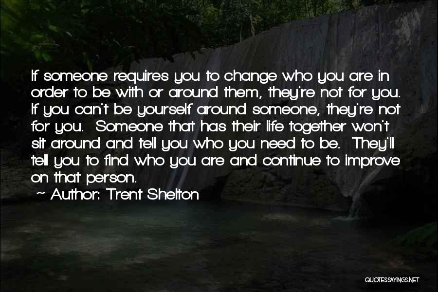 Need To Find Someone Quotes By Trent Shelton