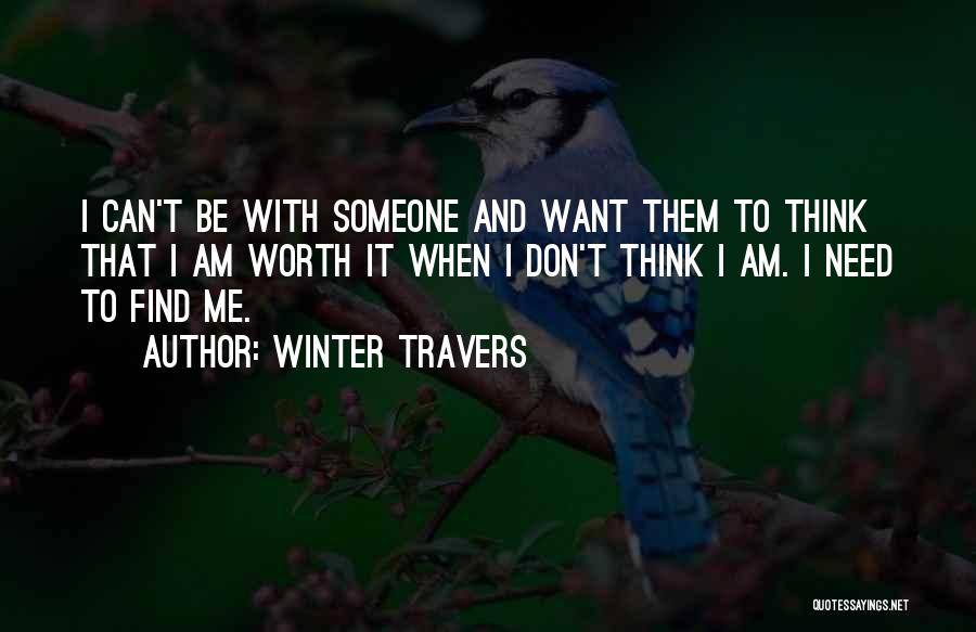 Need To Find Someone Quotes By Winter Travers