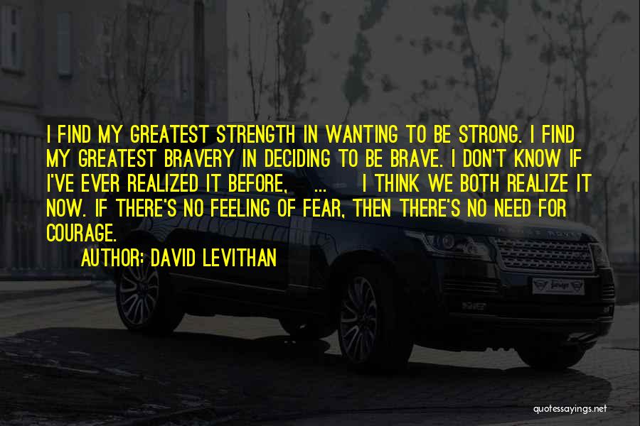 Need To Find Strength Quotes By David Levithan