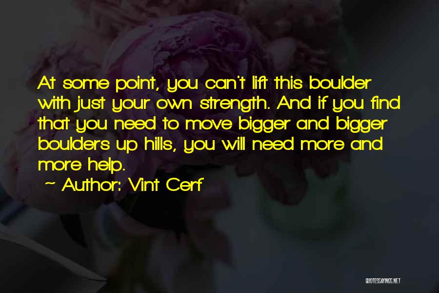 Need To Find Strength Quotes By Vint Cerf